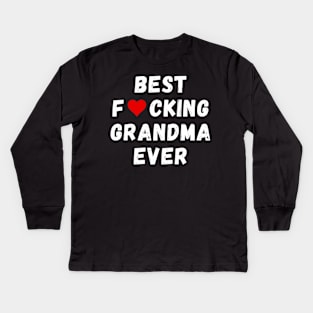 Best fucking grandma ever Kids Long Sleeve T-Shirt